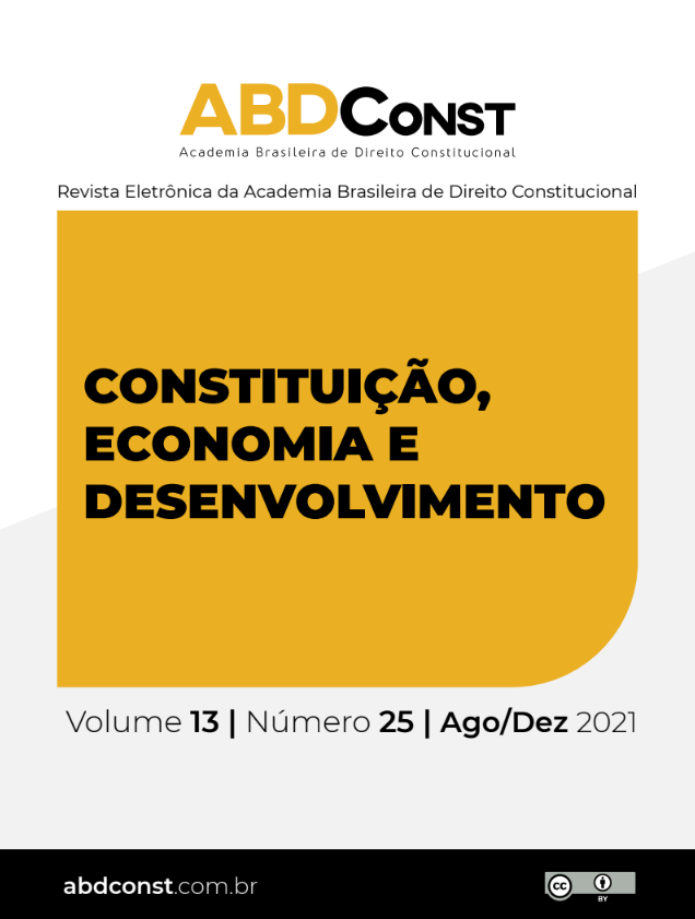 					Visualizar v. 13 n. 25 (2021): Constituição, Economia e Desenvolvimento: Revista Eletrônica da Academia Brasileira de Direito Constitucional. Curitiba, v. 13, n. 25, ago./dez. 2021.
				